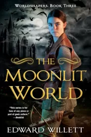 The Moonlit World (Worldshapers #3)
