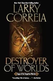 Destroyer of Worlds (Saga of the Forgotten Warrior #3)