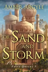 Of Sand and Storm (Fairy Queens #5)