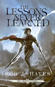 The Lessons Never Learned (The War Eternal #2)