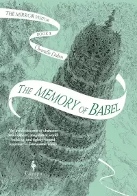 The Memory of Babel (The Mirror Visitor #3)