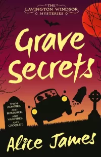 Grave Secrets (The Lavington Windsor Mysteries #1)
