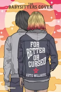 For Better or Cursed (The Babysitters Coven #2)