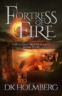 Fortress of Fire (The Cloud Warrior Saga #4)