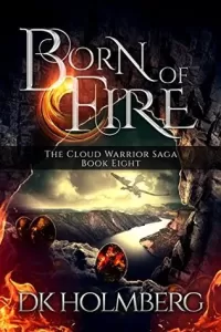 Born of Fire (The Cloud Warrior Saga #8)