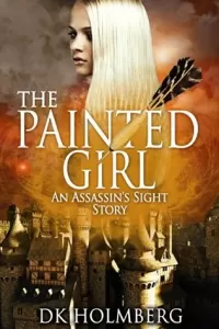 The Painted Girl (The Sighted Assassin)