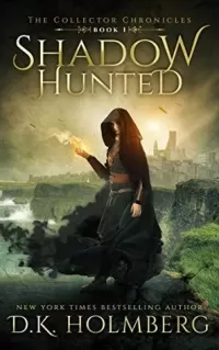  Shadow Hunted (The Collector Chronicles #1)