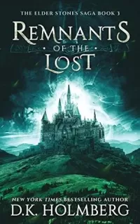 Remnants of the Lost (The Elder Stone Saga #3)
