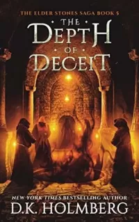 The Depth of Deceit (The Elder Stone Saga #5)