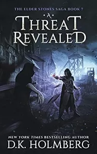 A Threat Revealed (The Elder Stone Saga #7)