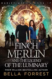 Finch Merlin and the Legend of the Luminary (Harley Merlin #17)