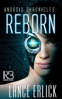 Reborn (Android Chronicles #1)