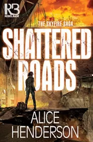 Shattered Roads (The Skyfire Saga #1)