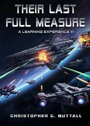 Their Last Full Measure (A Learning Experience #6)