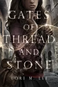 Gates of Thread and Stone (Gates of Thread and Stone #1)