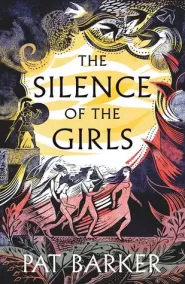 The Silence of the Girls (Women of Troy #1)