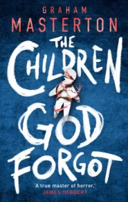The Children God Forgot (Ghost Virus #2)