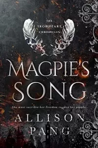 Magpie's Song (The IronHeart Chronicles #1)