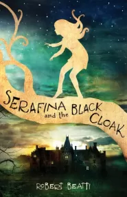 Serafina and the Black Cloak (Serafina #1)