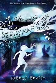 Serafina and the Seven Stars (Serafina #4)