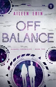 Off Balance (Aunare Chronicles #2)