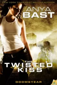The Twisted Kiss (Doomsyear #1)
