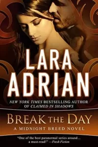 Break the Day (The Midnight Breed #16)