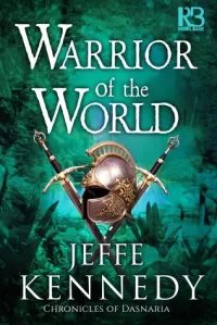Warrior of the World (The Chronicles of Dasnaria #3)