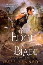 The Edge of the Blade (The Uncharted Realms #2)