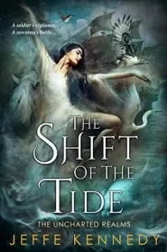 The Shift of the Tide (The Uncharted Realms #3)