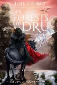 The Forests of Dru (Sorcerous Moons #4)