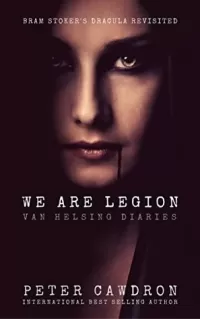 We Are Legion (Van Helsing Diaries #2)