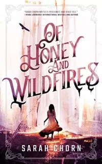 Of Honey and Wildfire
