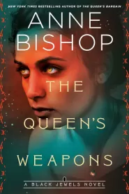 The Queen's Weapons (The Black Jewels #11)