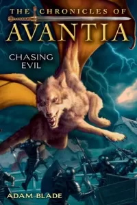 Chasing Evil (The Chronicles of Avantia #2)