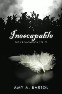 Inescapable (The Premonition #1)