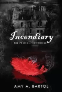 Incendiary (The Premonition #4)