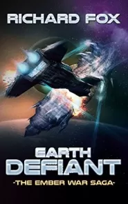 Earth Defiant (The Ember War Saga #4)