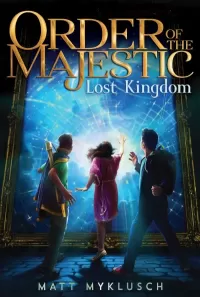 Lost Kingdom (Order of the Majestic #2)