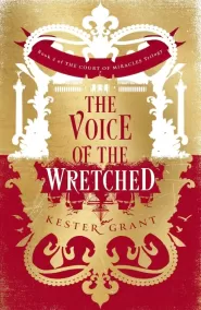 The Voice of the Wretched (The Court of Miracles #2)