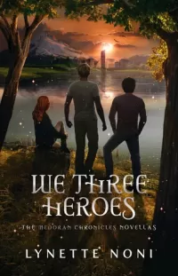 We Three Heroes (The Medoran Chronicles)