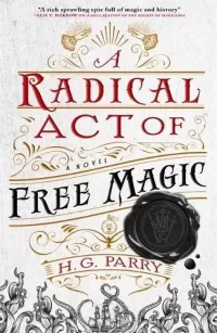 A Radical Act of Free Magic (The Shadow Histories #2)