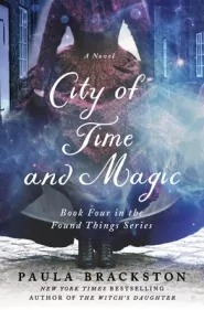 City of Time and Magic (Found Things #4)