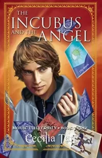 The Incubus and the Angel (Magic University #3)
