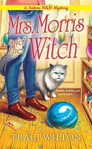 Mrs. Morris and the Witch (Salem B&B Mysteries #2)