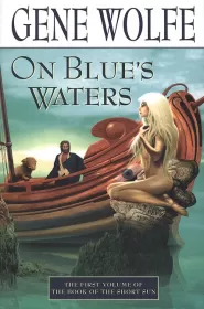 On Blue's Waters (The Book of the Short Sun #1)