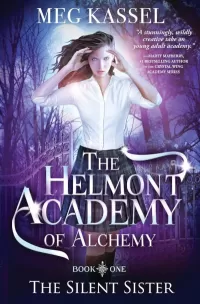 The Silent Sister (The Helmont Academy of Alchemy #1)