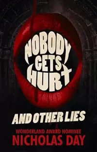 Nobody Gets Hurt and Other Lies
