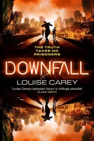 Downfall: Inscape, Book 3 (Inscape #3) by Louise Carey Downfall: Inscape, Book 3 (Inscape #3)