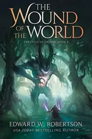 The Wound of the World (The Cycle of Galand #3)